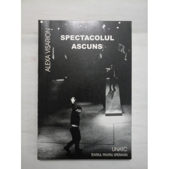 SPECTACOLUL ASCUNS - ALEXA VISARION - autograf si dedicatie SPECTACOLUL ASCUNS - ALEXA VISARION - autograf si dedicatie